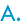 A.